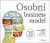 Osobní business model - Timothy Clark; Yves Pigneur; Alexander Osterwalder