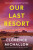 Our Last Resort - Clémence Michallonová