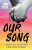 Our Song - Lynda Smith Hoggan