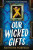 Our Wicked Gifts - Kathryn Foxfield
