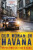 Our Woman in Havana - Sarah Rainsford