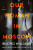 Our Woman in Moscow - Williams Beatriz