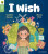 Oxford Reading Tree Green Sparks: Level 1: I wish - Suzette Hussey