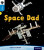 Oxford Reading Tree inFact: Oxford Level 3: Space Dad - Catherine Baker