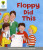 Oxford Reading Tree: Level 1: More First Words: Floppy Did - Roderick Hunt