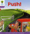 Oxford Reading Tree: Level 1+: Patterned Stories: Push! - Roderick Hunt