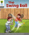 Oxford Reading Tree: Level 1: Wordless Stories B: Swingball - Roderick Hunt