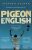 Pigeon English - Kelman Stephen