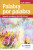 Palabra por Palabra Sixth Edition: Spanish Vocabulary for AQA A-level - Phil Turk,Mike Thacker