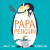 Papa Penguin - Lindsay Camp