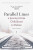 Parallel Lines : A Journey from Childhood to Belsen - Lantos Peter