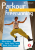 Parkour a freerunning - Milan Hybner,Tomáš Taran,Tomáš Zonyga