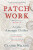 Patch Work - Claire Wilcox