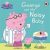 Peppa Pig: George and the Noisy Baby - kolektiv autorů