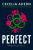 Perfect - Cecelia Ahern