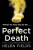 PERFECT DEATH_PB - Helen Fieldsová