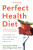Perfect Health Diet - Paul Jaminet,Shou-Ching Jaminet
