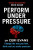 Perform Under Pressure - Ceri Evans