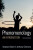 Phenomenology - Anthony  Chemero,Stephan  Kaufer