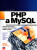 PHP a MySQL Názorný průvodce tvorbou dynamických WWW stránek - Larry Ullman