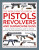 Pistols, Revolvers and Submachine Guns, The World Encyclopedia of - Will Fowler,Charles Stronge,Logan Metesh,Anthony North