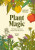 Plant Magic - Anastasia Mostacci
