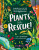 Plants to the Rescue! - Neon Squid,Vikram Baliga