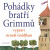 Pohádky bratří Grimmů vypráví Arnošt Goldflam - Wilhelm a Jacob Grimmové