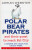 Polar Bear Pirates - Adrian Webster