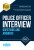 Police Officer Interview Questions and Answers: Sample Interview Questions and Responses to the New Police Core Competencies - How2Become