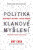 Politika klanové myšlení - Skupinový instinkt a osud národů - Amy Chua