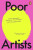 Poor Artists - Gabrielle de la Puente,Zarina Muhammad,The White Pube