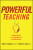 Powerful Teaching - Patrice M. , U.S. Department of Education) Bain,Pooja K.  Agarwal