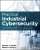 Practical Industrial Cybersecurity - Charles J. Brooks,Philip A., Jr. Craig