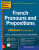 Practice Makes Perfect: French Pronouns and Prepositions, Premium Third Edition - Annie Heminway