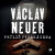 Príliš vysoká cena - Václav Neuer