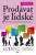 Prodávat je lidské - Daniel H. Pink