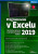 Programování v Excelu 2019 - Marek Laurenčík,Michal Bureš