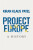 Project Europe - Kiran Klaus  Patel