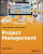 Project Management in Practice - Scott M.  Shafer