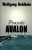 Projekt Avalon - Wolfgang Hohlbein
