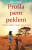 Prošla jsem peklem - pravdivý příběh o týrání, lásce a zradě - Hera Lind