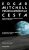 Průzkumníkova cesta - Pouť astronauta z Apolla světem hmoty a mystiky - Edgar Mitchell