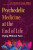 Psychedelic Medicine at the End of Life - Dr. Richard Louis Miller