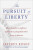Pursuit of Liberty - Jeffrey Rosen