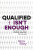 Qualified Isn't Enough - Gina Riley