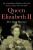 Queen Elizabeth II - Deborah Hart Strober,Gerald S. Strober