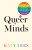 Queer Minds - Katy Lees