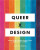 Queer X Design - Andy Campbell
