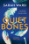 Quiet Bones - Ward Sarah